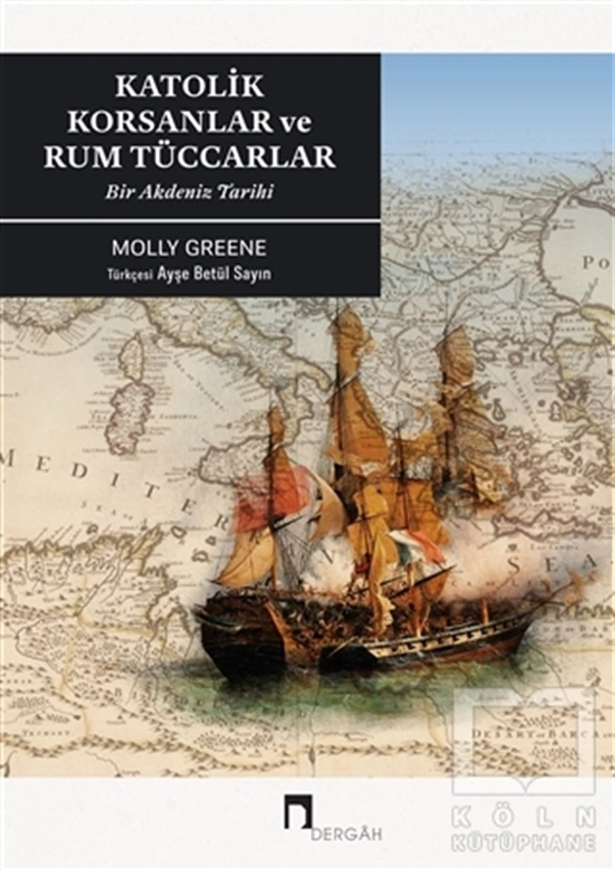 Molly GreeneAraştırma - İncelemeKatoli̇k Korsanlar ve Rum Tüccarlar