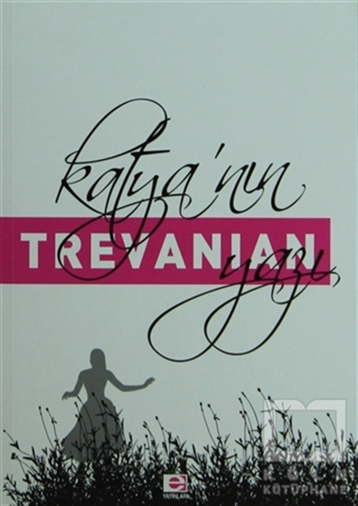 Trevanian (Rodney William Whitaker)AşkKatya’nın Yazı