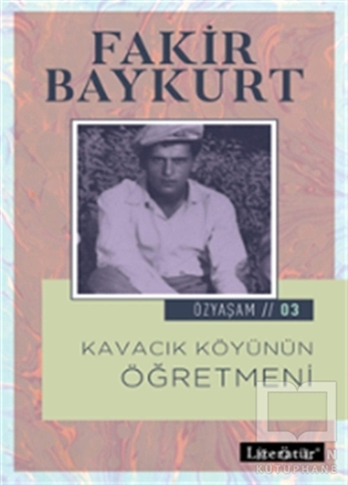 Fakir BaykurtRomanKavacık Köyünün Öğretmeni
