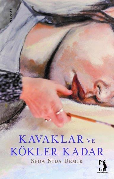 Seda Nida DemirTürkiye RomanKavaklar ve Kökler Kadar