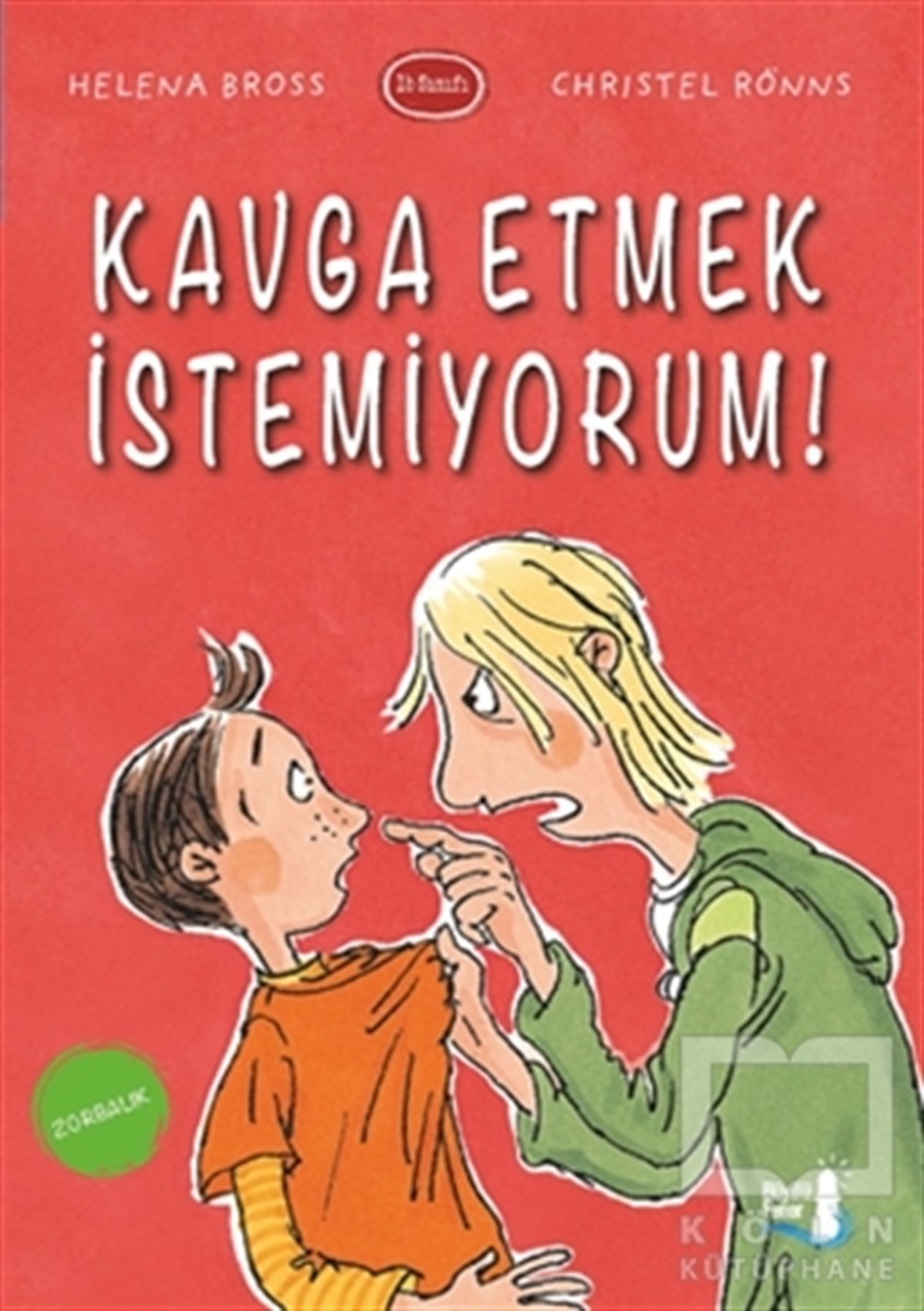 Helena BrossRoman-ÖyküKavga Etmek İstemiyorum!