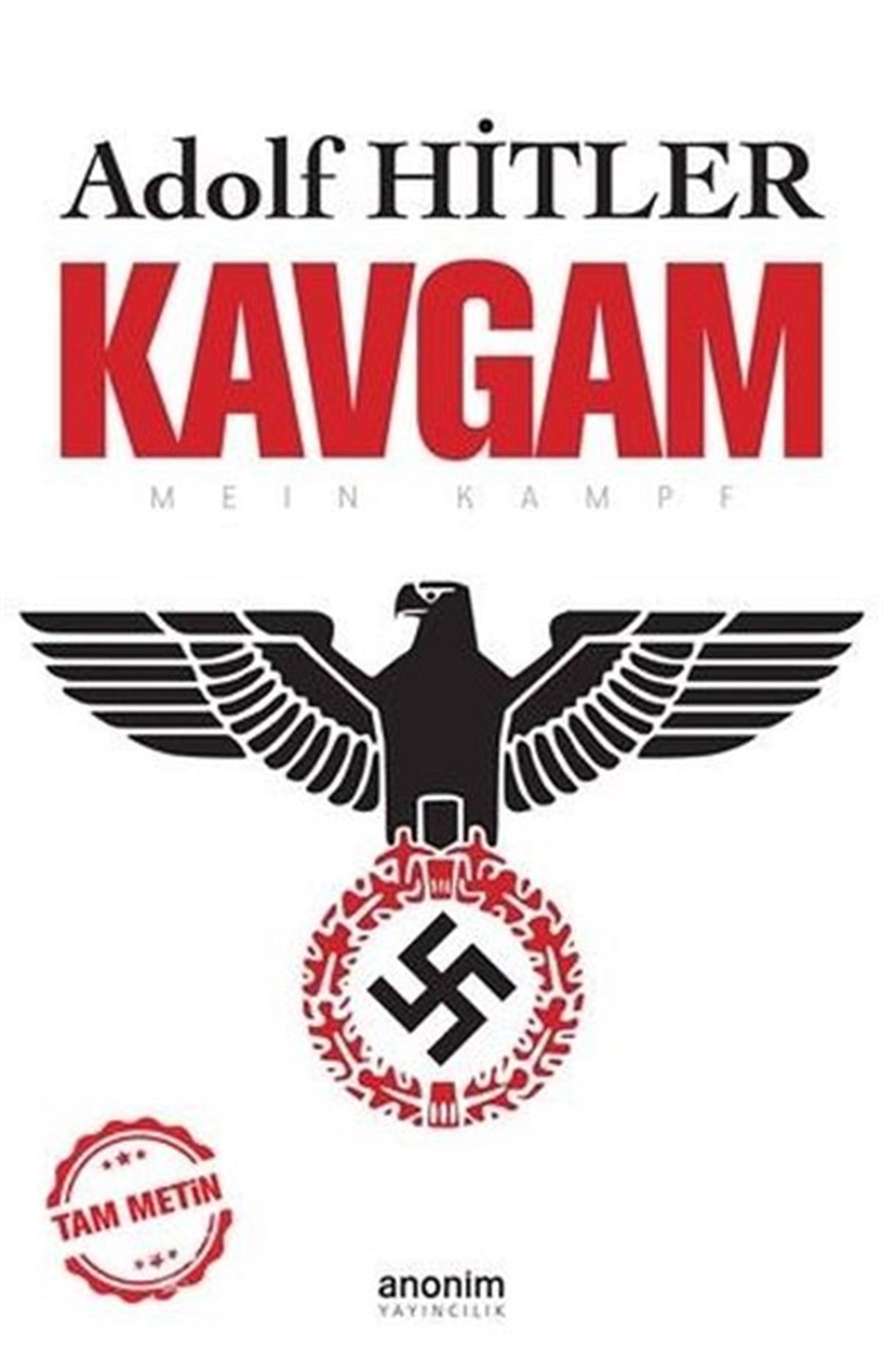 Adolf HitlerTarihi Biyografi ve Otobiyografi KitaplarıKavgam - Tam Metin