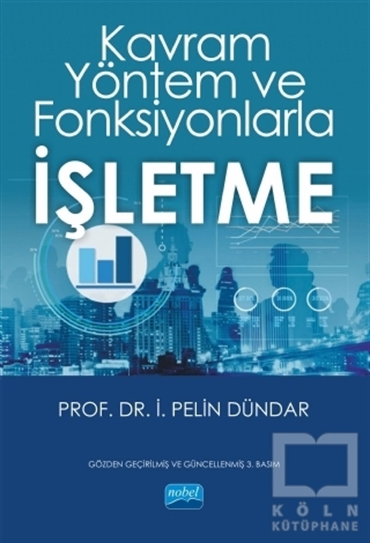 İ. Pelin DündarAkademikKavram Yöntem ve Fonksiyonlarla İşletme
