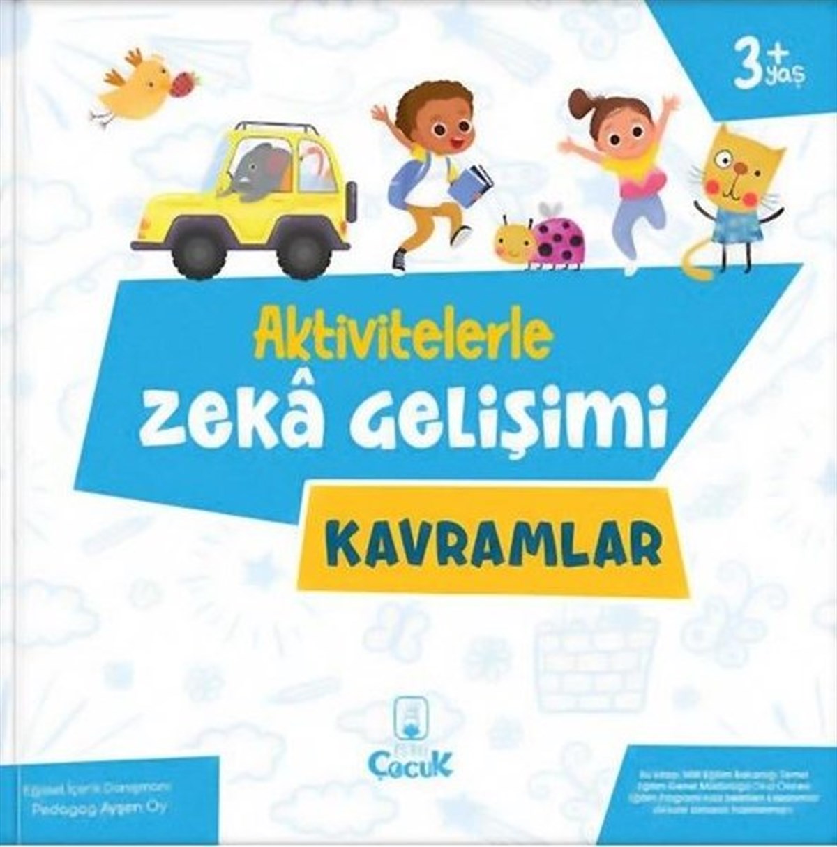 Ayşen OyEgitim Etkinlik KitaplariKavramlar - Aktivitelerle Zeka Gelişimi