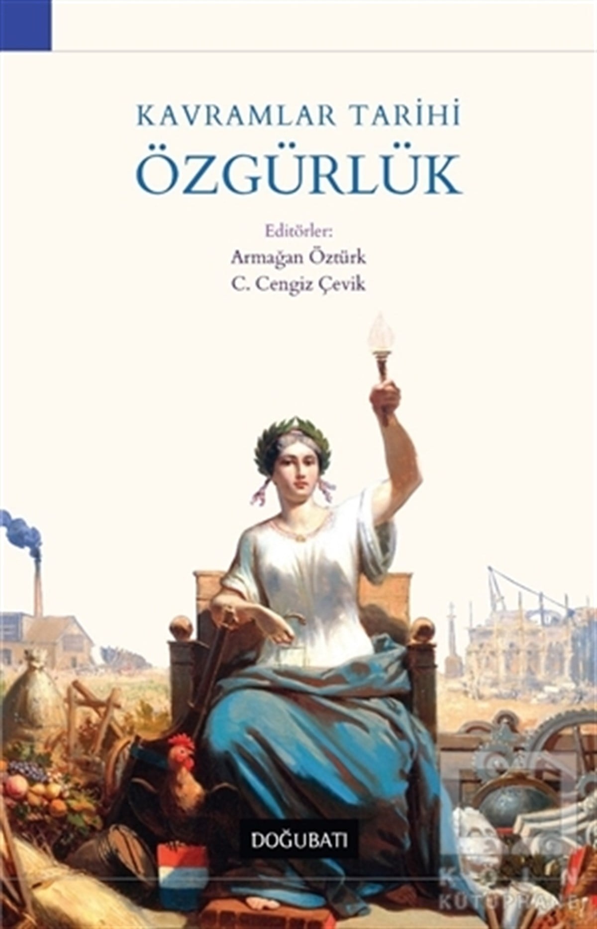 Armağan ÖztürkAraştırma - İncelemeKavramlar Tarihi Özgürlük