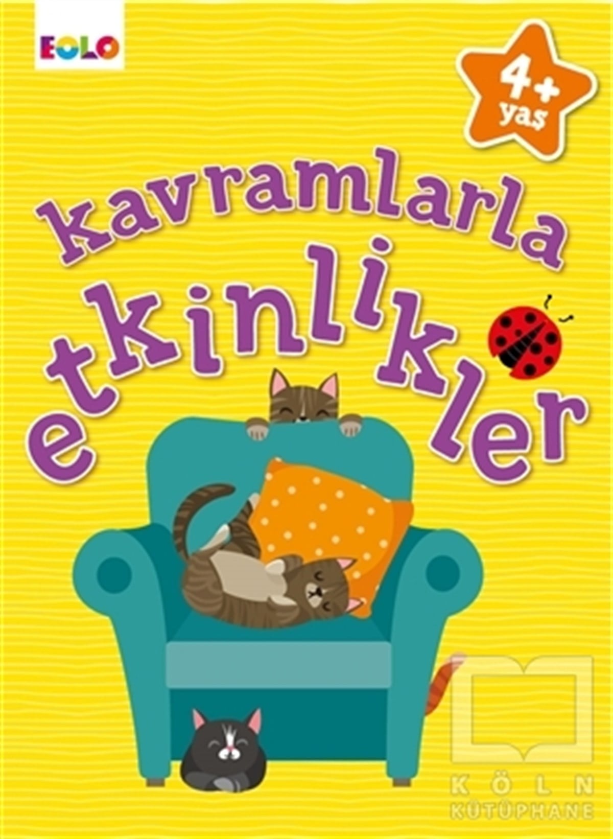 Figen TığcıEtkinlik KitaplarıKavramlarla Etkinlikler - 4+ Yaş