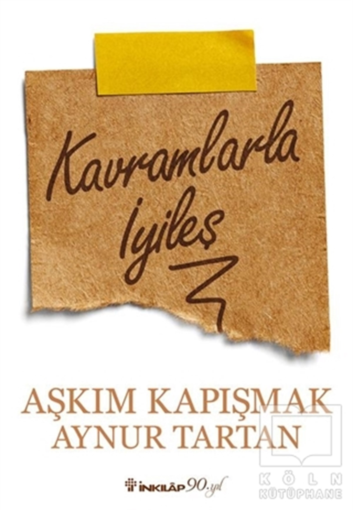 Aşkım KapışmakDiğerKavramlarla İyileş