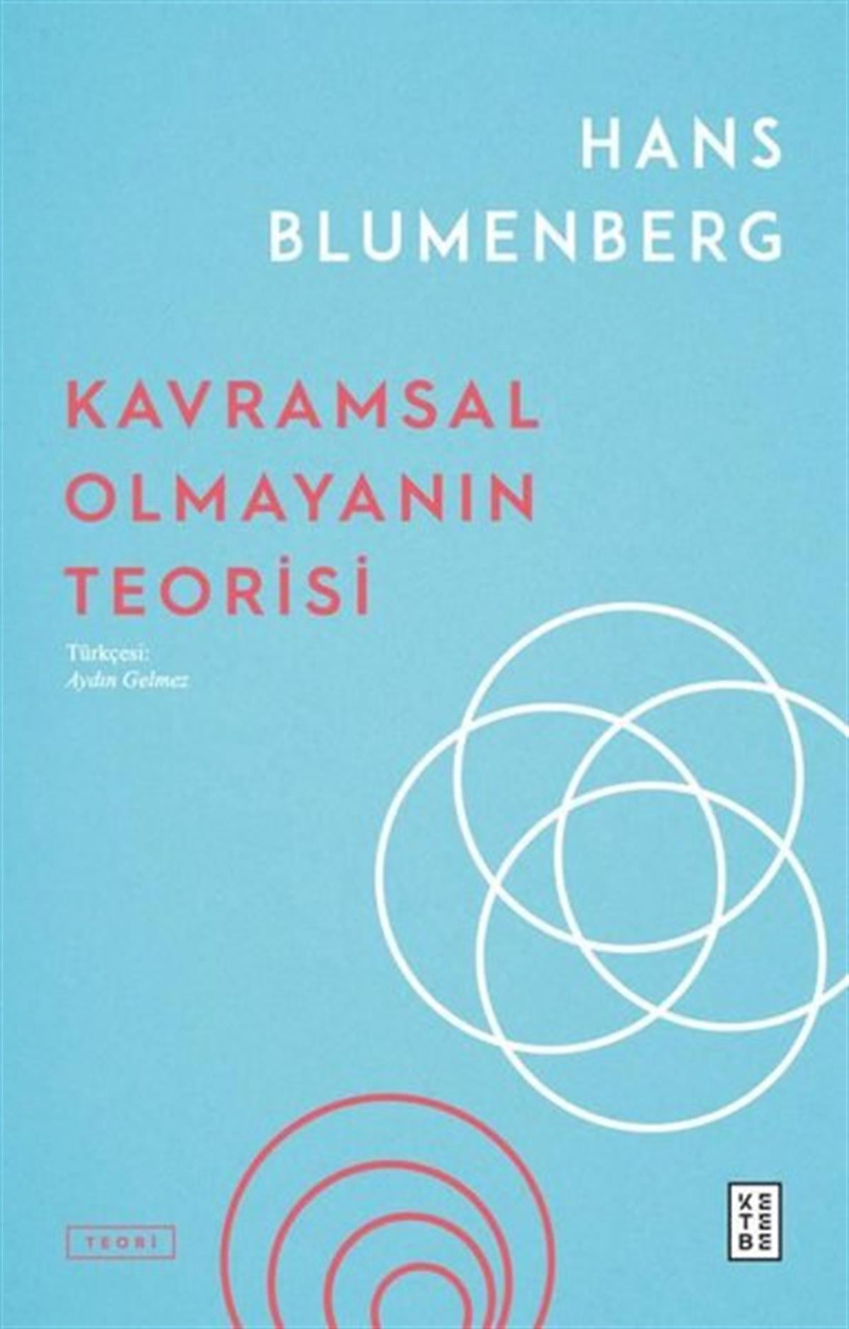 Hans BlumenbergFelsefe BilimiKavramsal Olmayanın Teorisi