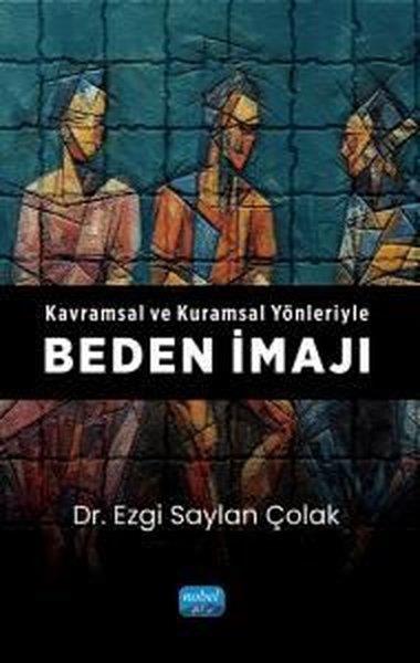Ezgi Saylan ÇolakEğitimKavramsal ve Kuramsal Yönleriyle Beden İmajı