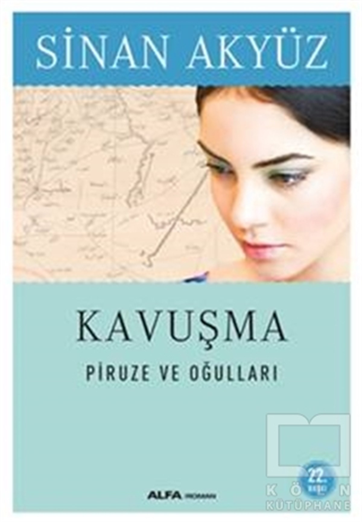 Sinan AkyüzRomanKavuşma: Piruze ve Oğulları