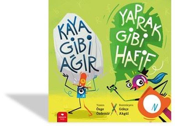 Özge ÖzdemirEgitim Etkinlik KitaplariKaya Gibi Ağır Yaprak Gibi Hafif
