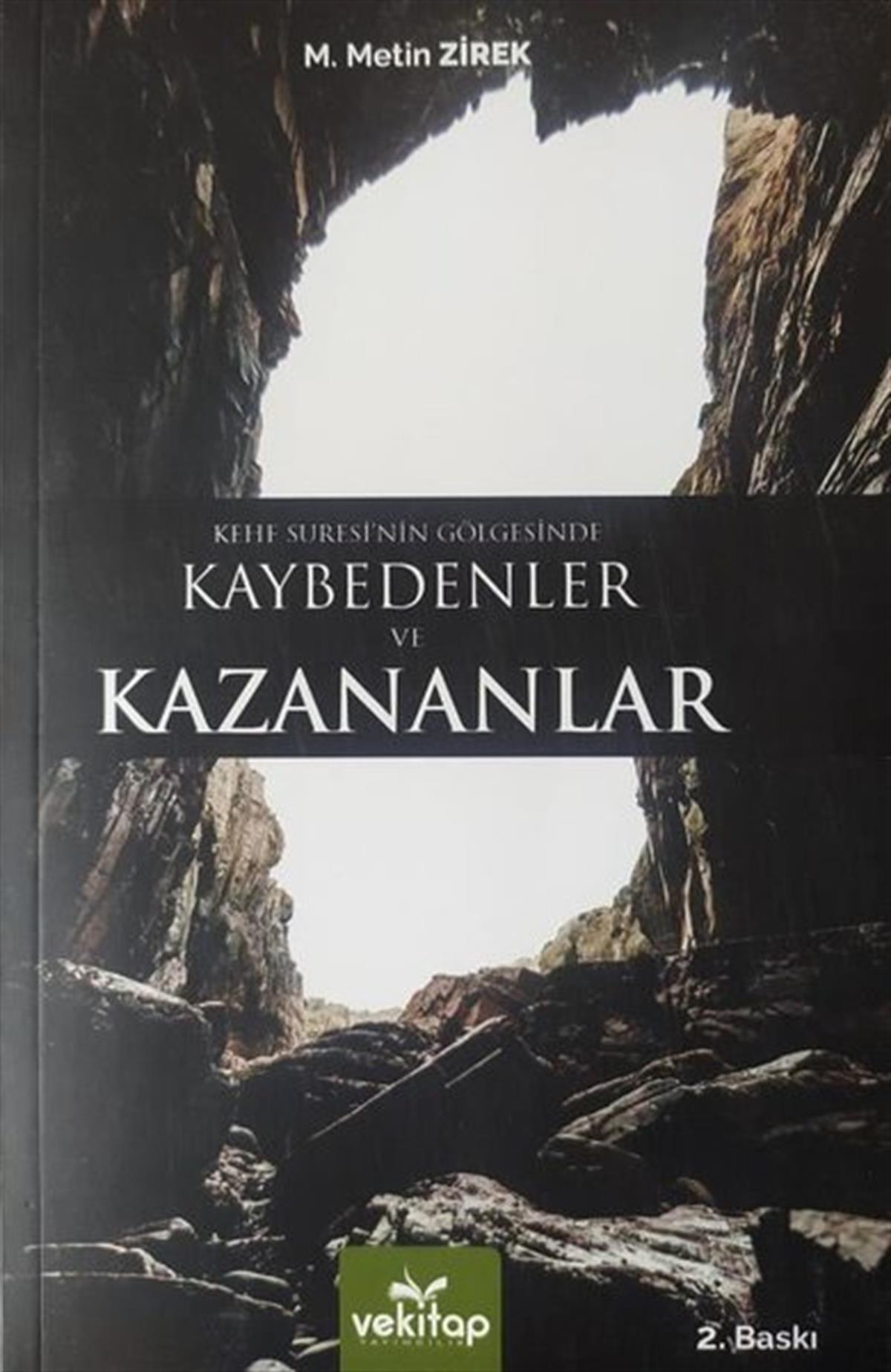 M. Metin Zirekİslami KitaplarKaybedenler ve Kazananlar - Kehf Suresi'nin Gölgesinde