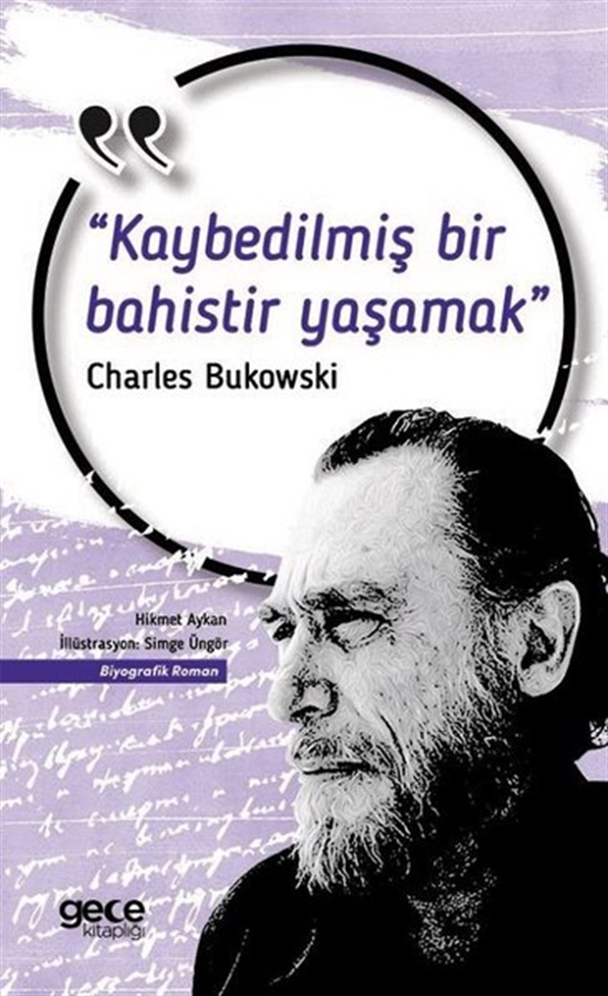 Charles BukowskiTarihi Biyografi ve Otobiyografi KitaplarıKaybedilmiş Bir Bahistir
