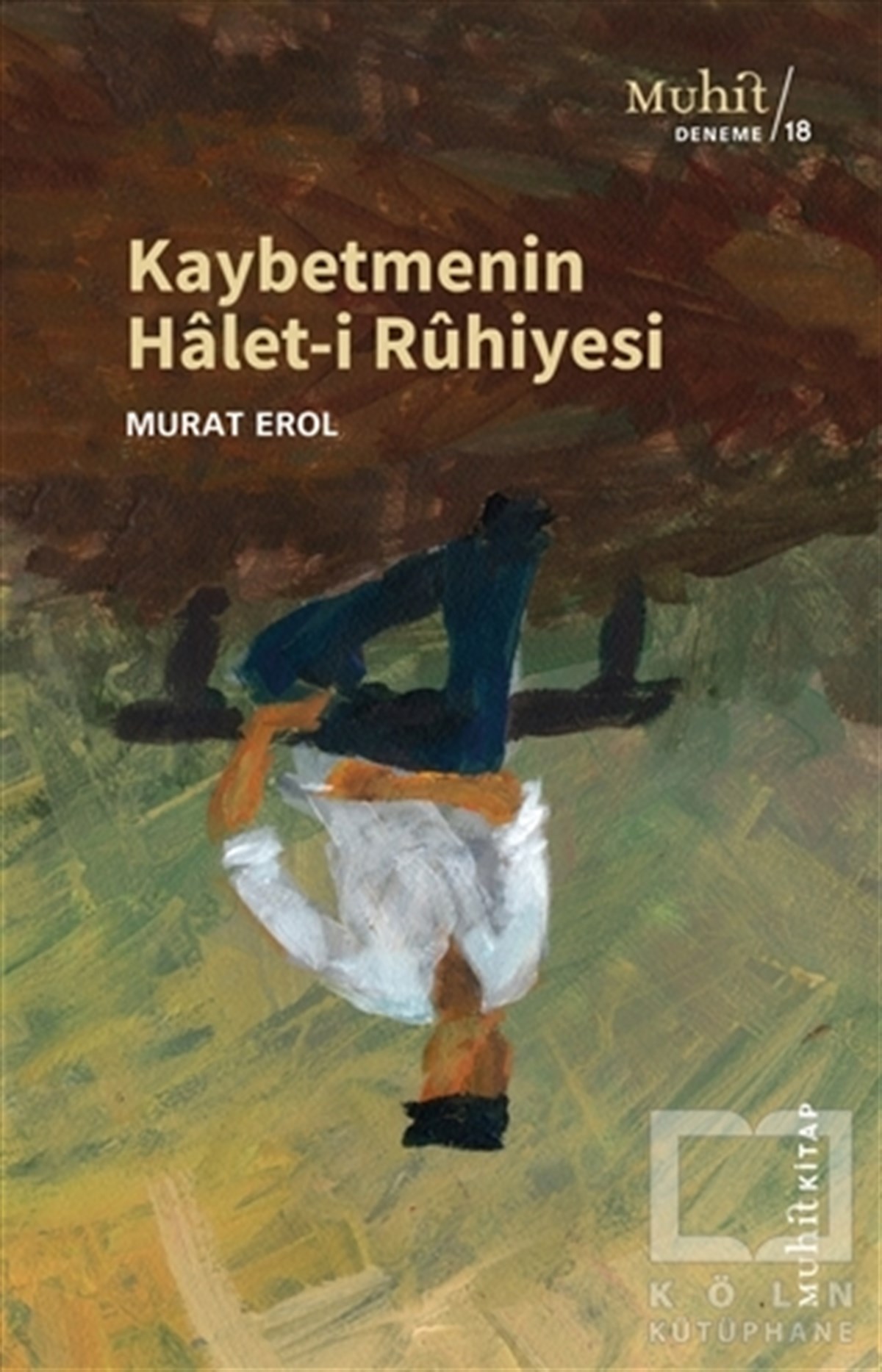 Murat ErolDeneme KitaplarıKaybetmenin Halet-i Ruhiyesi