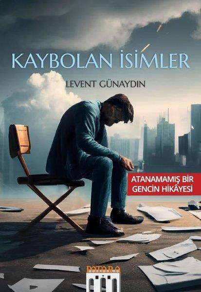Levent GünaydınTürkiye RomanKaybolan İsimler - Atanamamış Bir Gencin Hikayesi