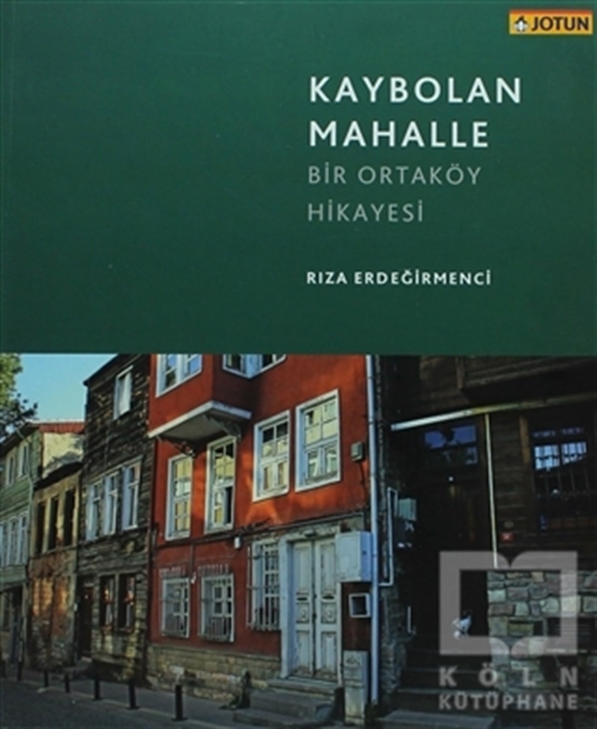 Rıza ErdeğirmenciDiğerKaybolan Mahalle