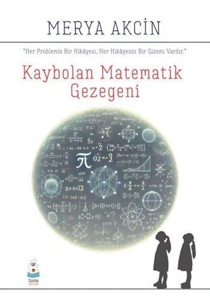 Merya AkcinÇocuk Bilim KitaplarıKaybolan Matematik Gezegeni