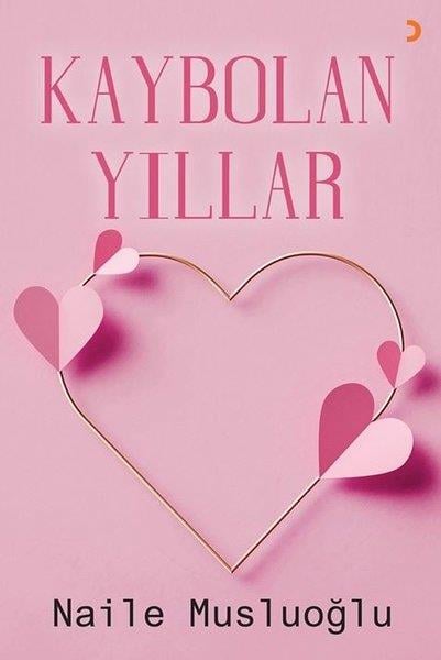 Naile MusluoğluTürkiye RomanKaybolan Yıllar
