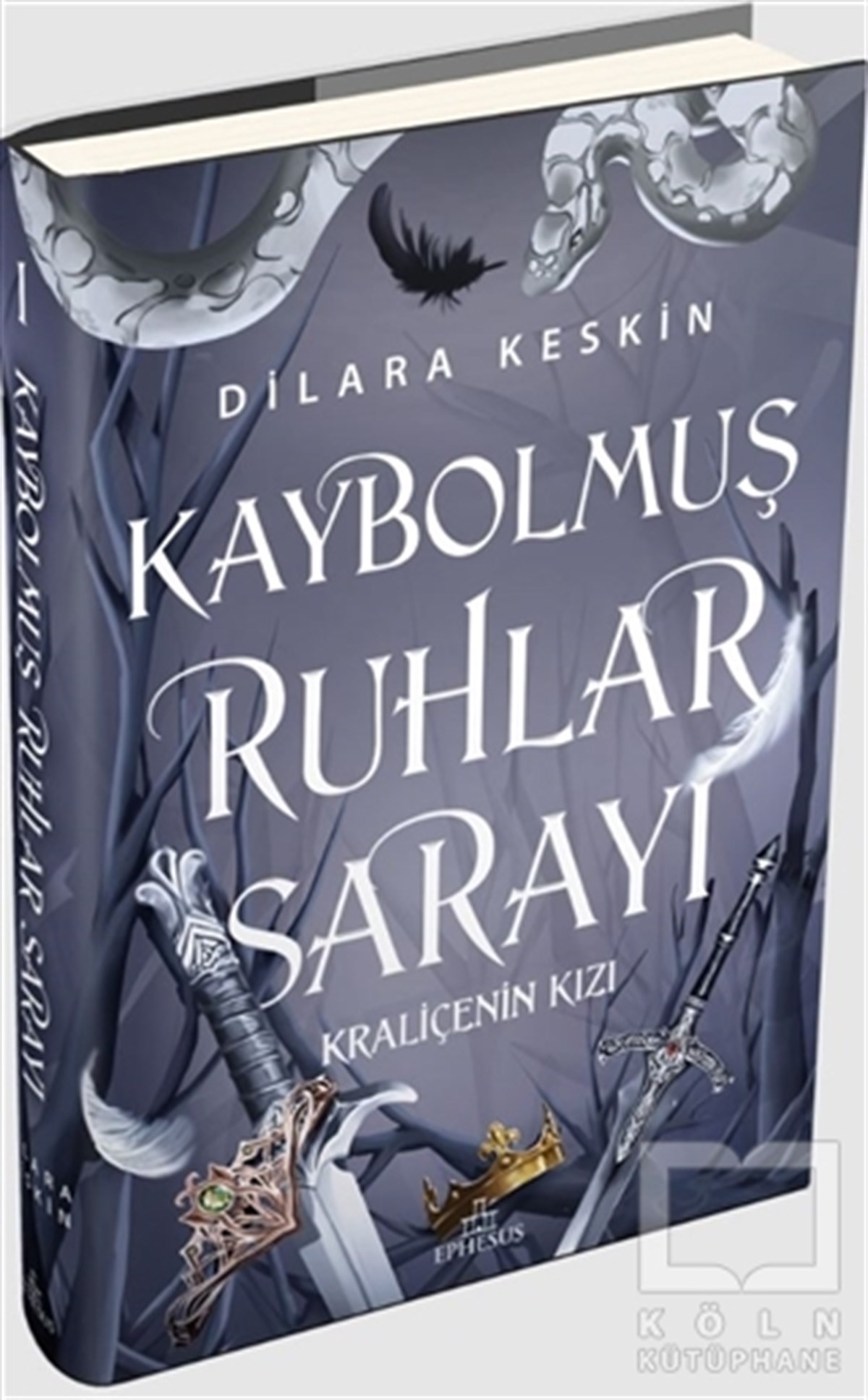 Dilara KeskinTürkçe RomanlarKaybolmuş Ruhlar Sarayı 1 - Kraliçenin Kızı (Ciltli)
