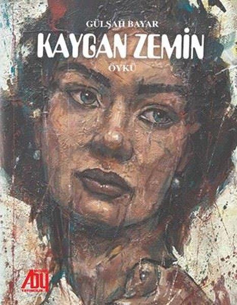 Gülşah BayarTürk RomaniKaygan Zemin