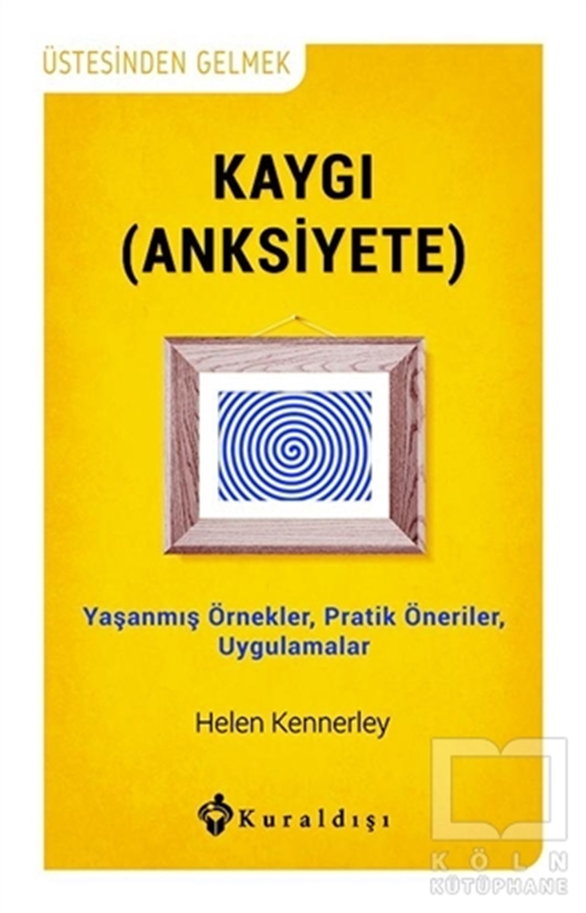 Helen KennerleyKişisel GelişimKaygı (Anksiyete)