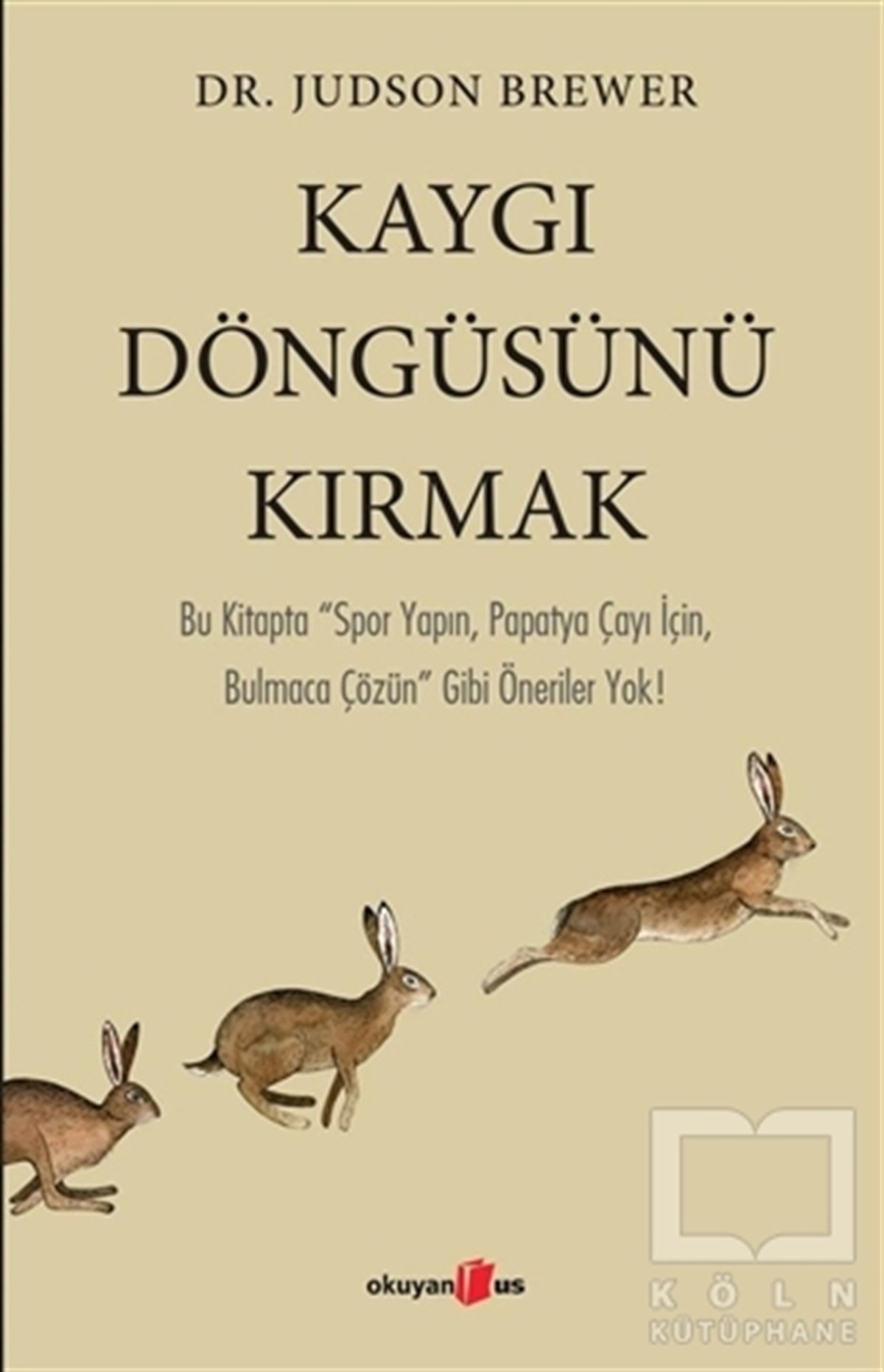 Judson BrewerGenel Psikoloji KitaplarıKaygı Döngüsünü Kırmak