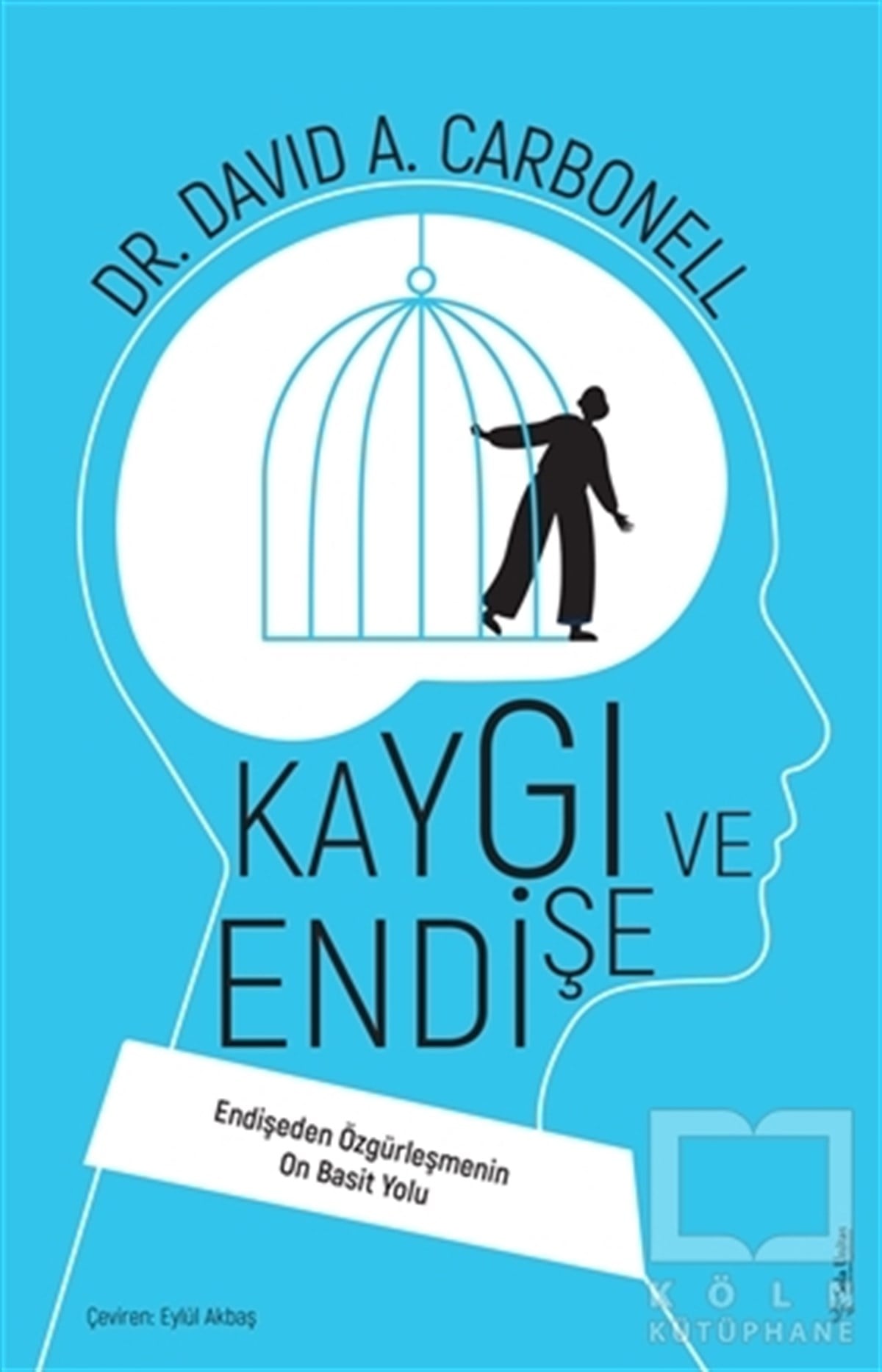 David A. CarbonellGenel Psikoloji KitaplarıKaygı ve Endişe