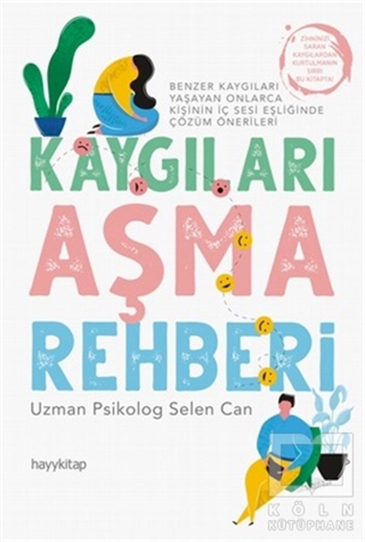Selen CanGenel PsikolojiKaygıları Aşma Rehberi