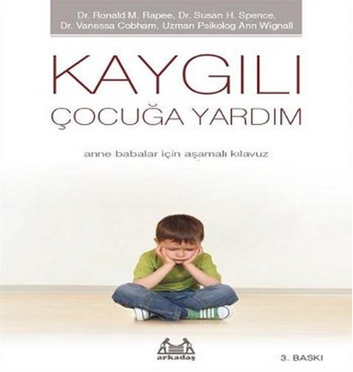 Rasim BaykaldıAile - ÇocukKaygılı Çocuğa Yardım