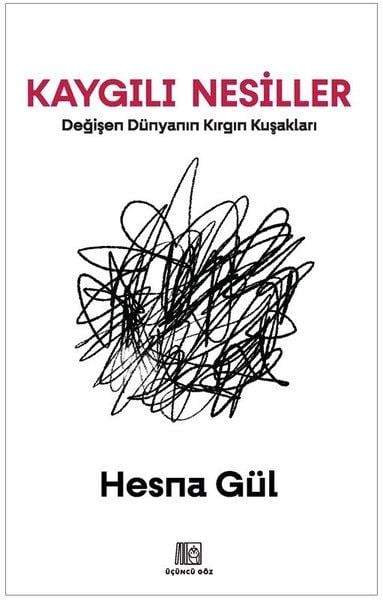 Hesna GülPsikoloji KitaplarıKaygılı Nesiller