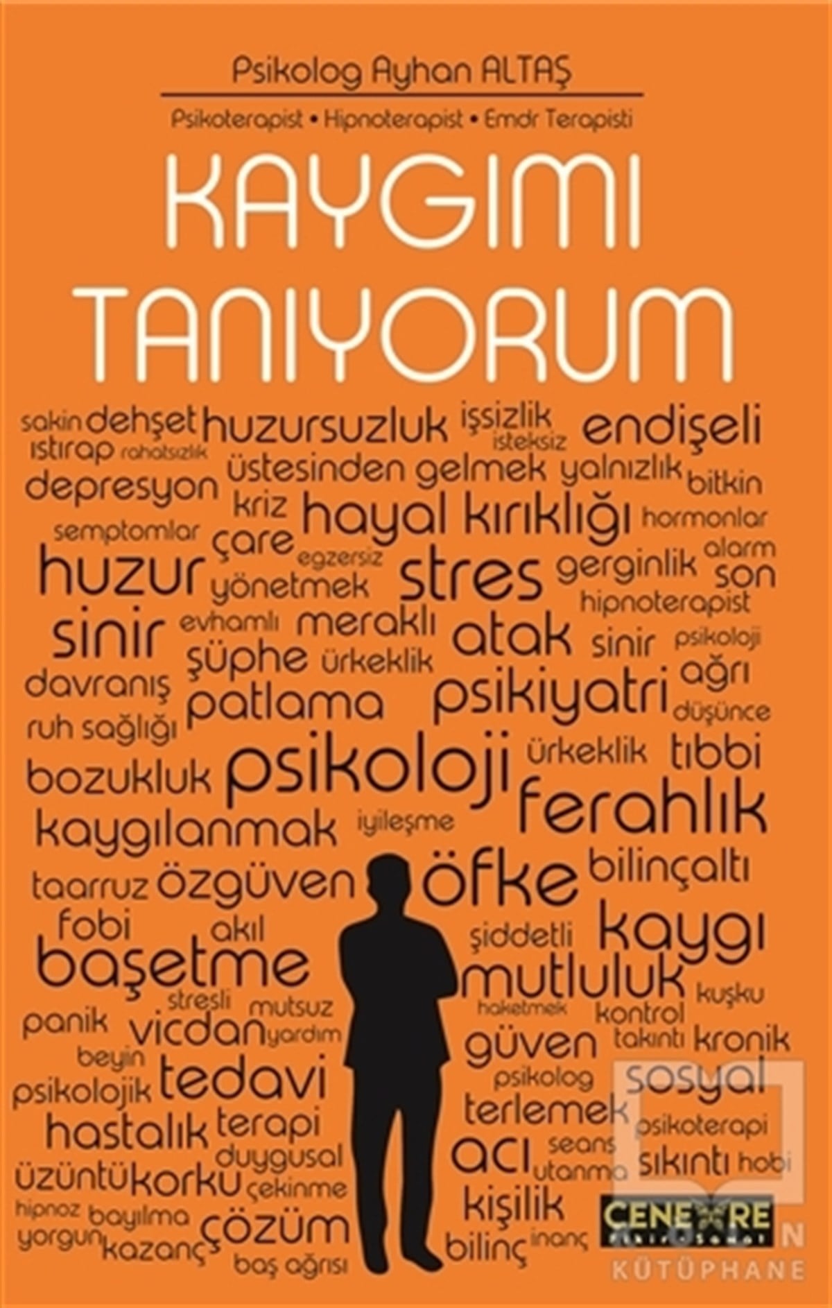Ayhan AltaşKişisel GelişimKaygımı Tanıyorum