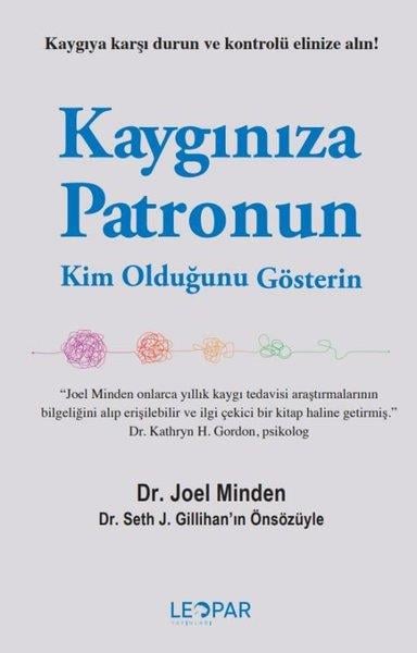 Joel MindenKişisel Gelişim KitaplarıKaygınıza Patronun Kim Olduğunu Gösterin