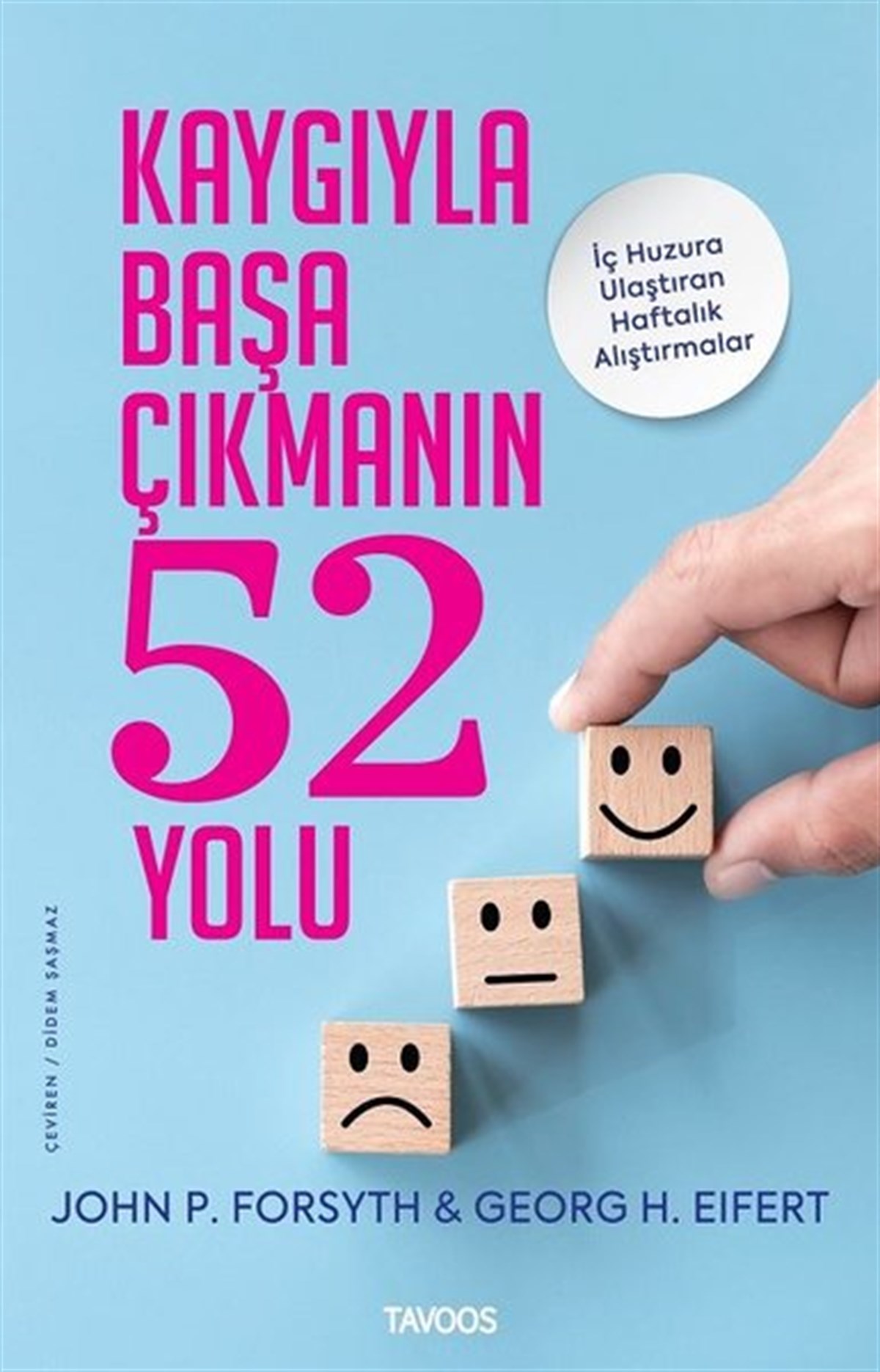 John P. ForsythKişisel Gelişim KitaplarıKaygıyla Başa Çıkmanın 52 Yolu