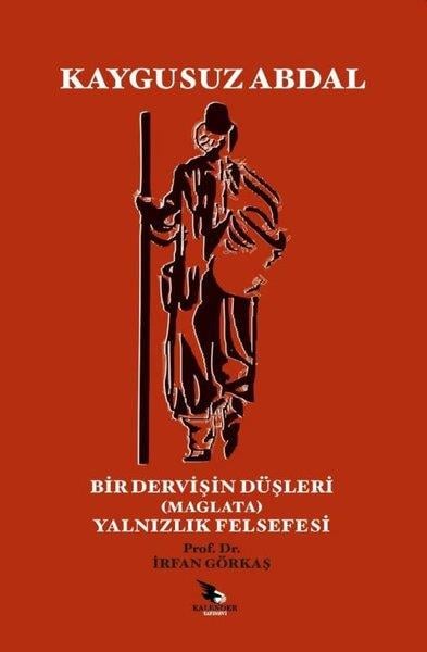 İrfan GörkaşFelsefe BilimiKaygusuz Abdal - Bir Dervişin Düşleri (Maglata) - Yalnızlık Felsefesi