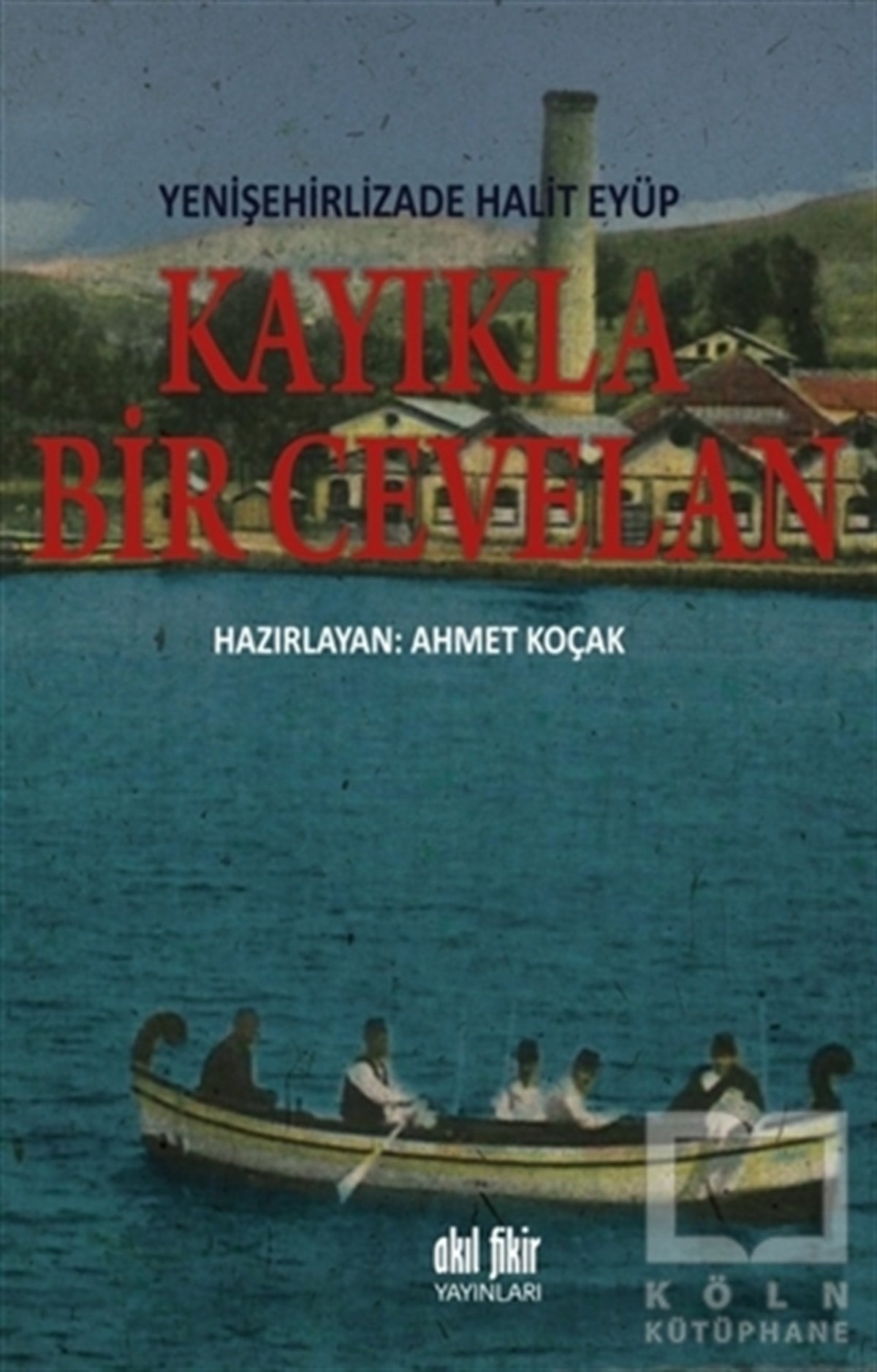 Yenişehirlizade Halit EyüpTürk EdebiyatıKayıkla Bir Cevelan