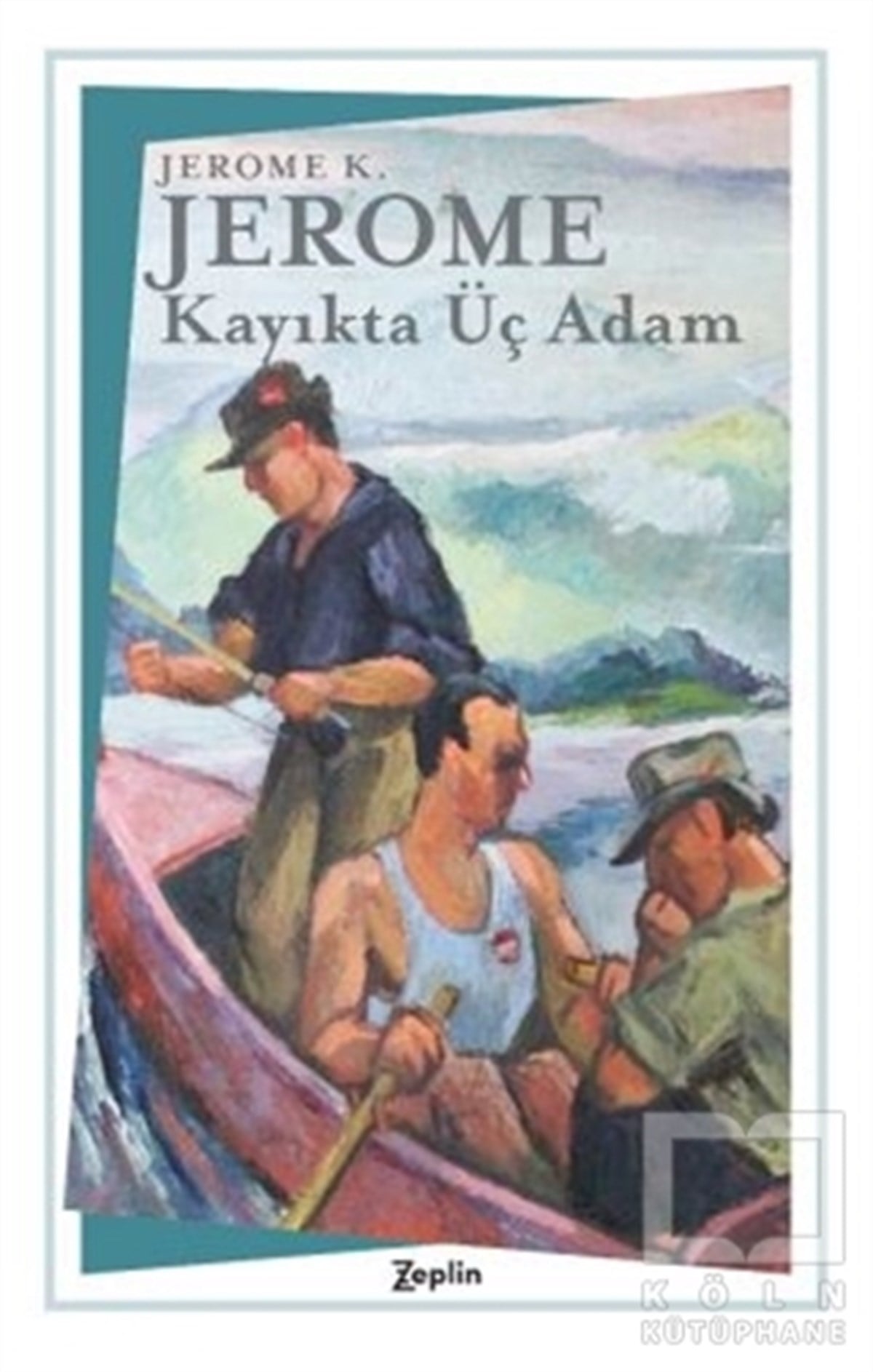 Jerome K. JeromeTürkçe RomanlarKayıkta Üç Adam
