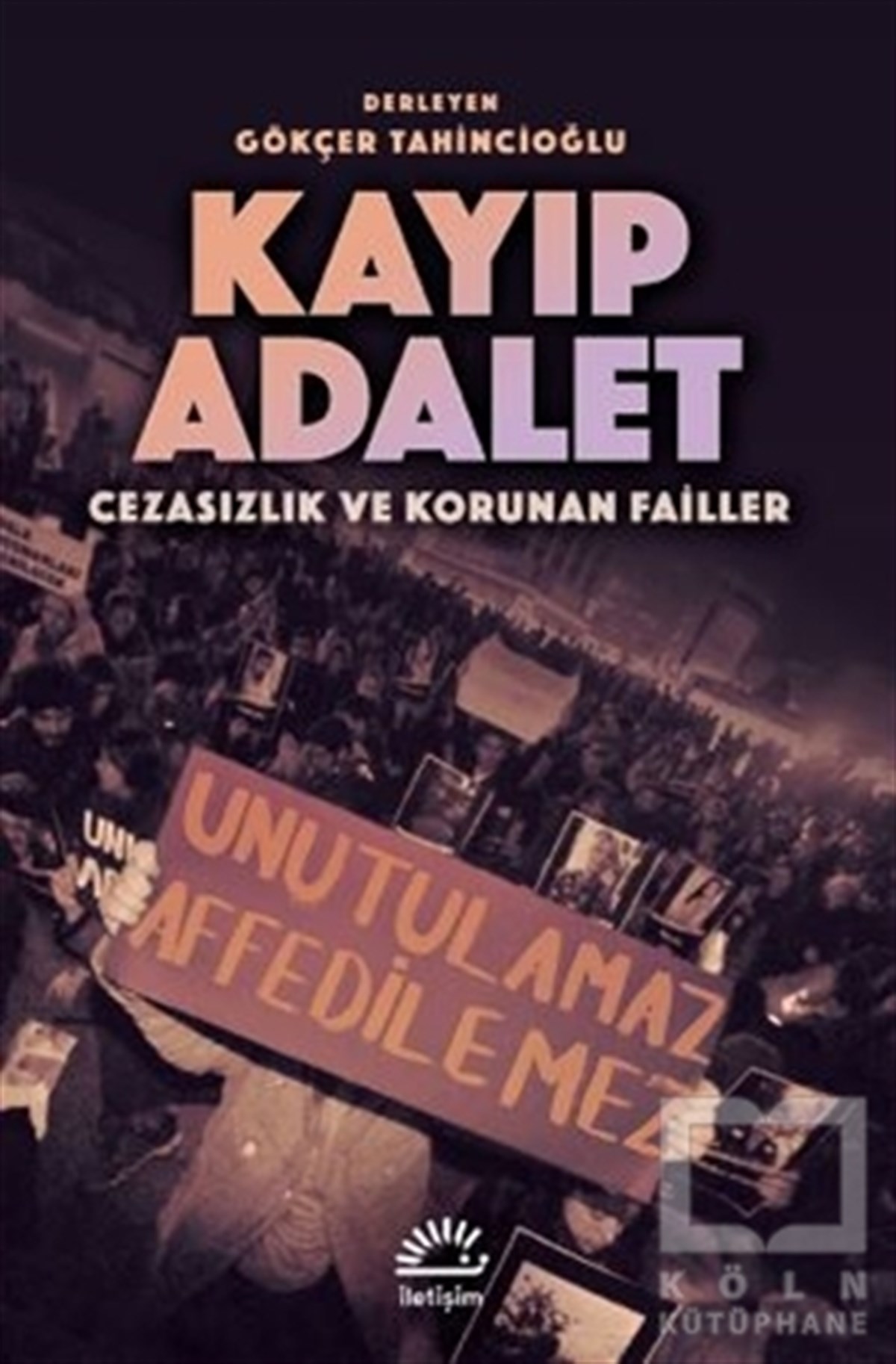 Gökçer TahincioğluDiğerKayıp Adalet