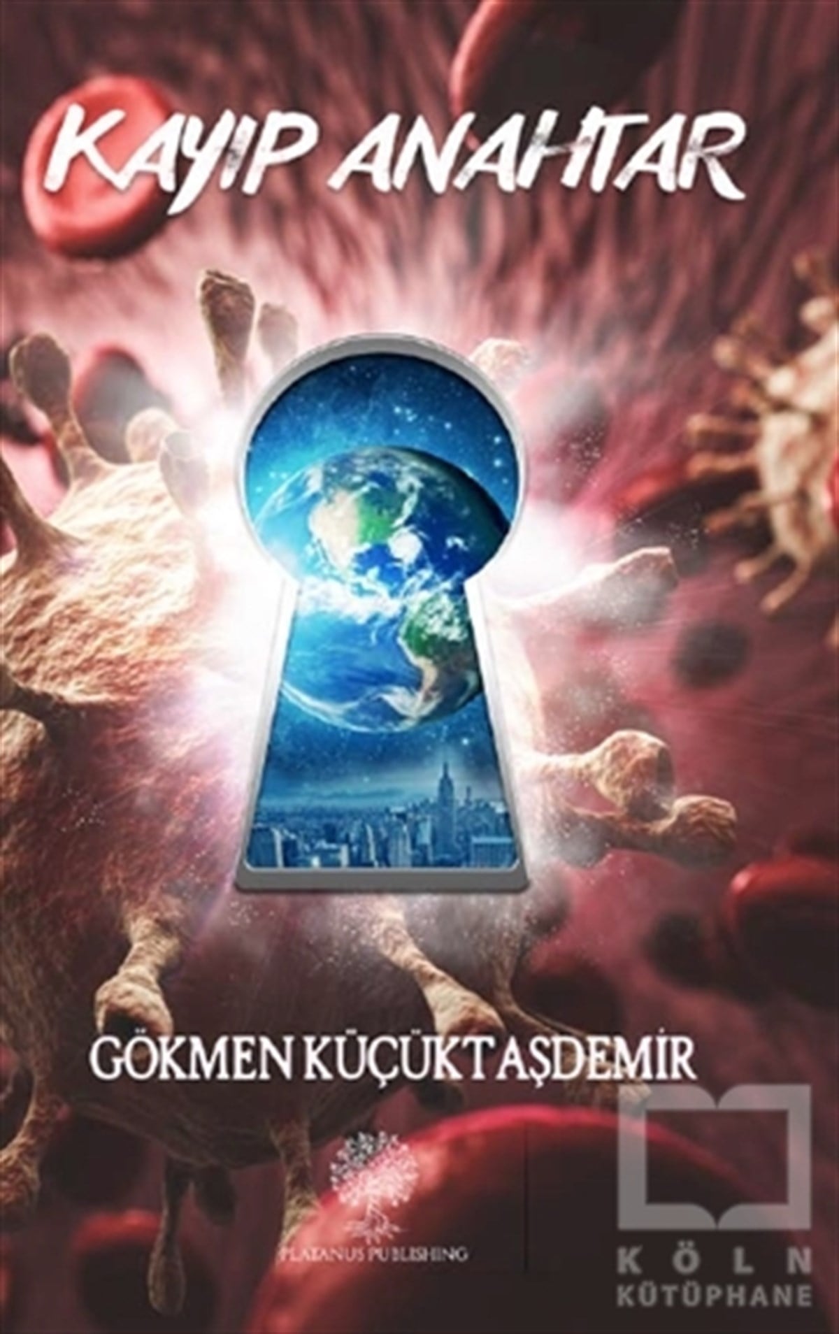 Gökmen KüçüktaşdemirFantastik Kitaplar & Fantastik RomanlarKayıp Anahtar