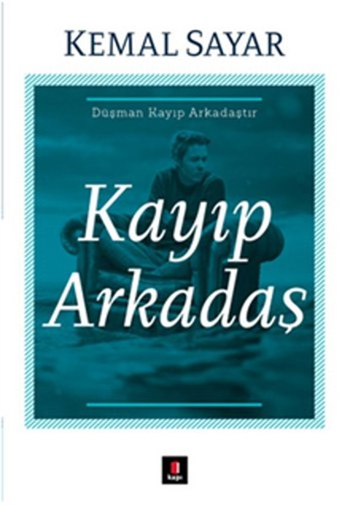 Kemal SayarTürkiye RomanKayıp Arkadaş