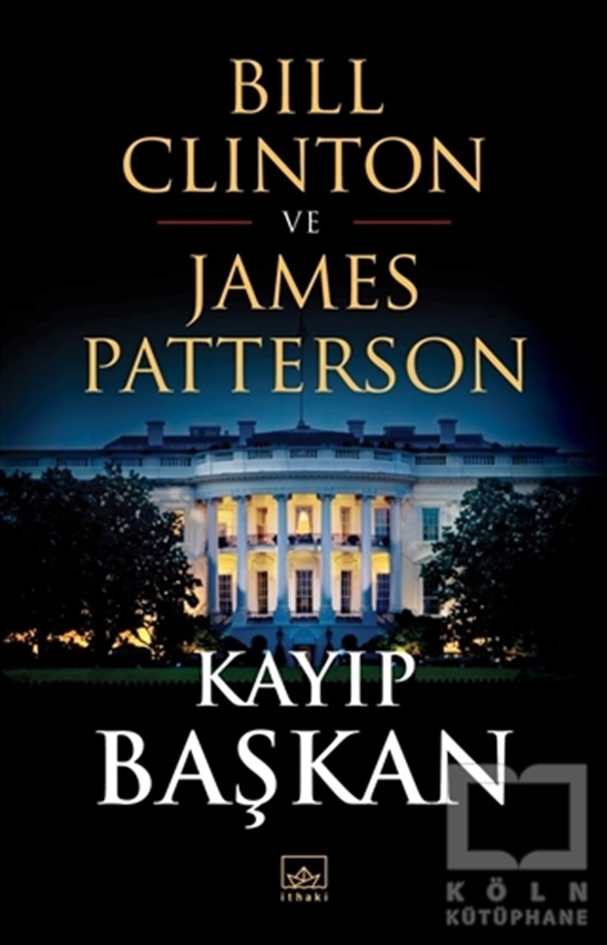 Bill ClintonPolisiye Romanlar & Cinayet RomanlarıKayıp Başkan