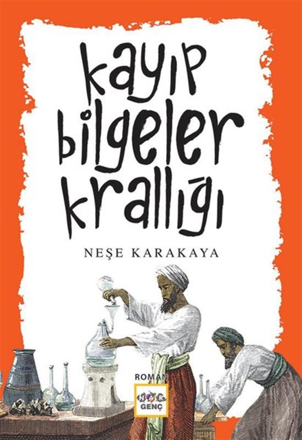 Neşe KarakayaÇocuk Gençlik RomanlarıKayıp Bilgeler Krallığı