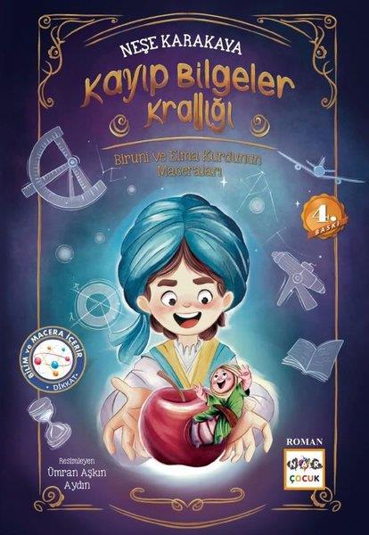 Neşe KarakayaÇocuk Gençlik RomanlarıKayıp Bilgiler Krallığı - Biruni ve Elma Kurdunun Maceraları