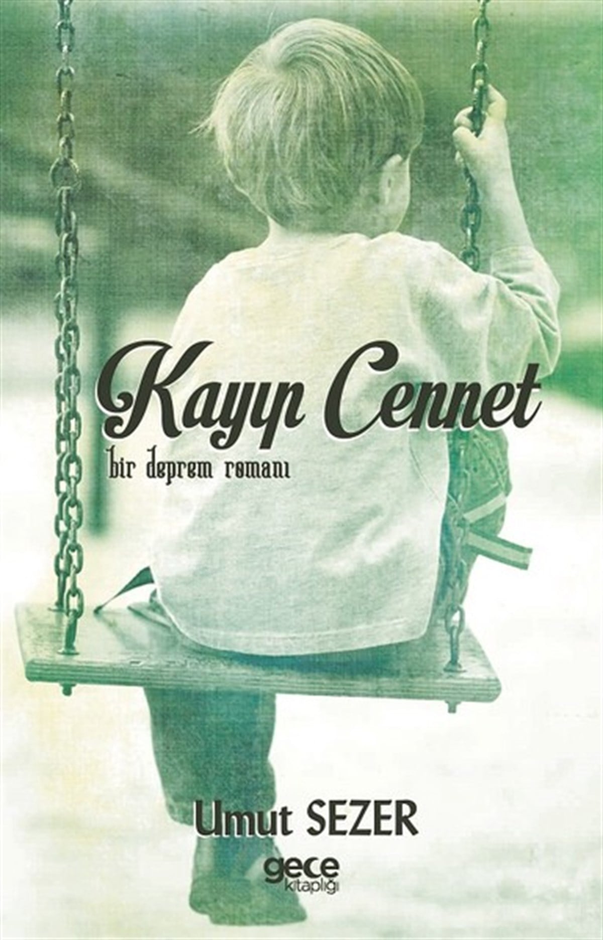 Umut SezerTürkiye RomanKayıp Cennet-Bir Deprem Romanı