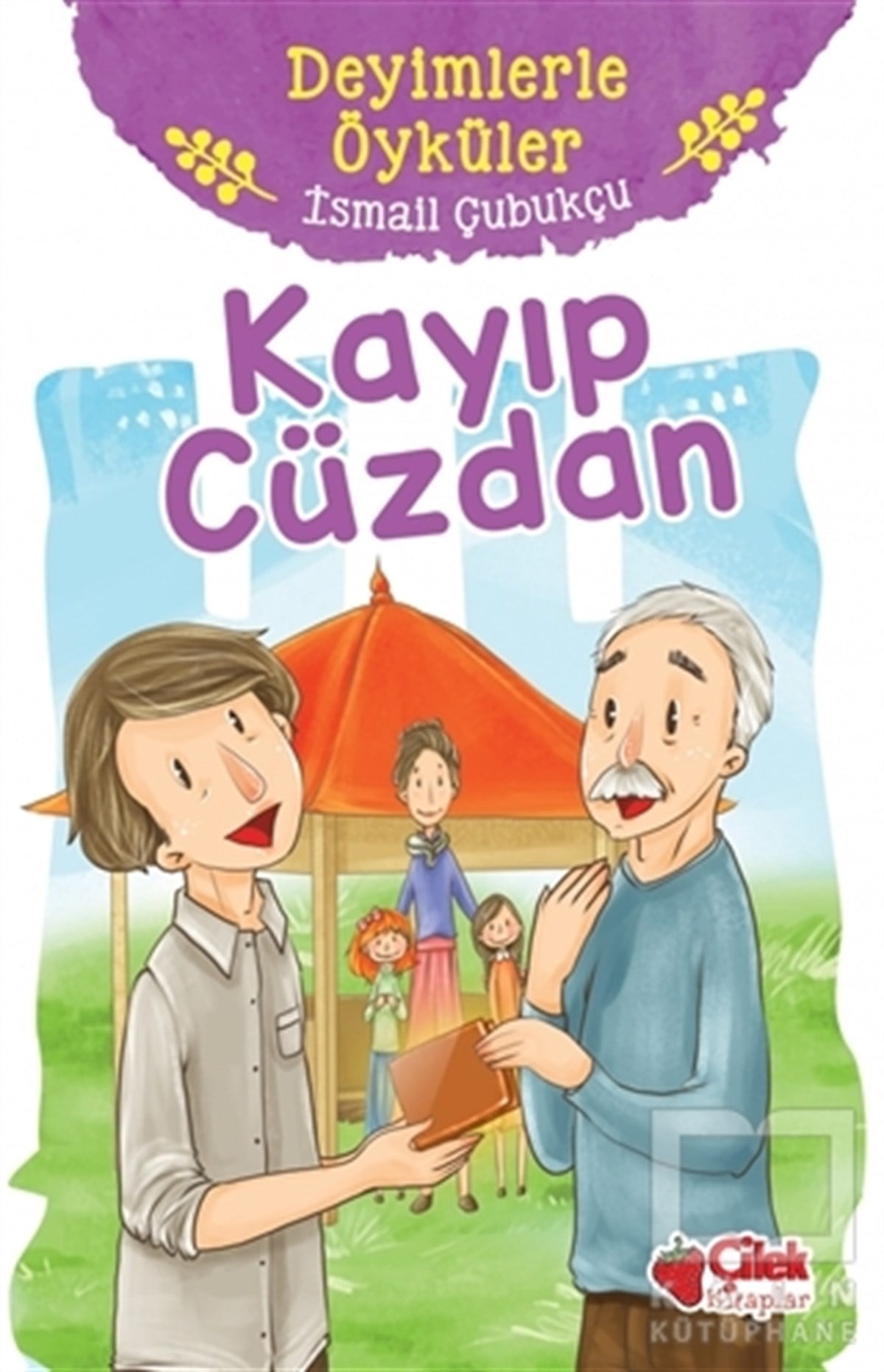 İsmail ÇubukçuHikayelerKayıp Cüzdan - Deyimlerle Öyküler