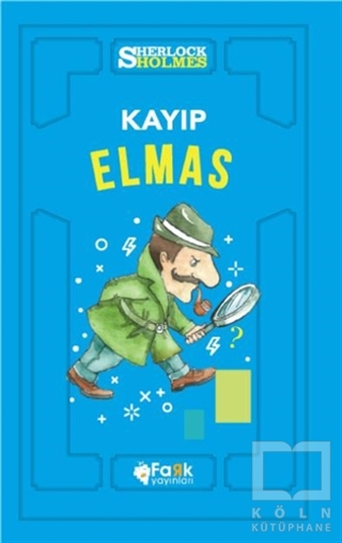 Sir Arthur Conan DoyleÇocuk RomanlarıKayıp Elmas - Sherlock Holmes