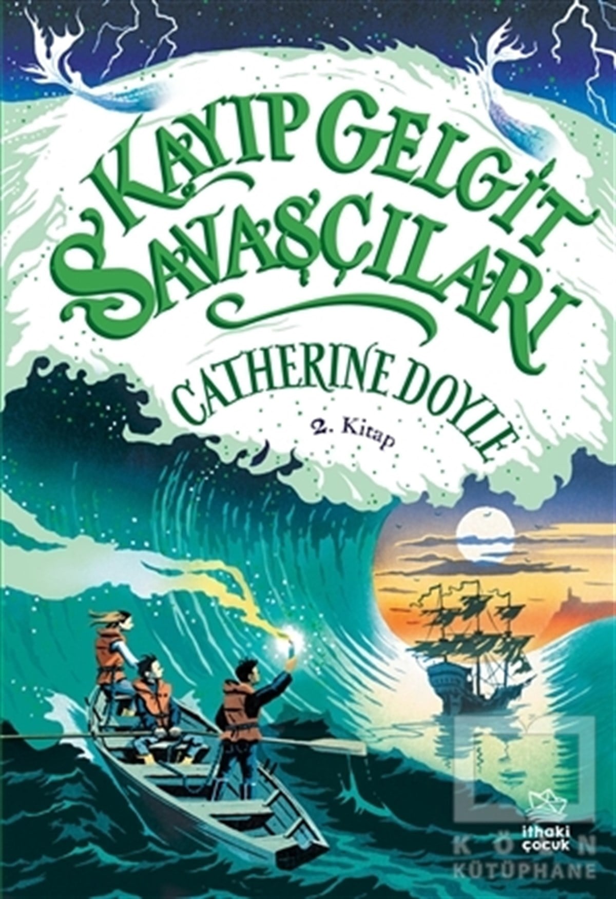 Catherine DoyleÇocuk RomanlarıKayıp Gelgit Savaşçıları - 2. Kitap