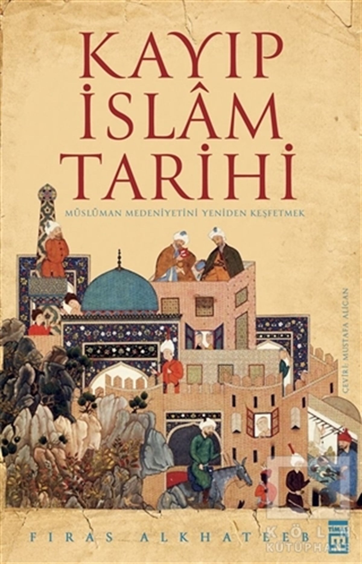 Firas Alkhateebİslam TarihiKayıp İslam Tarihi