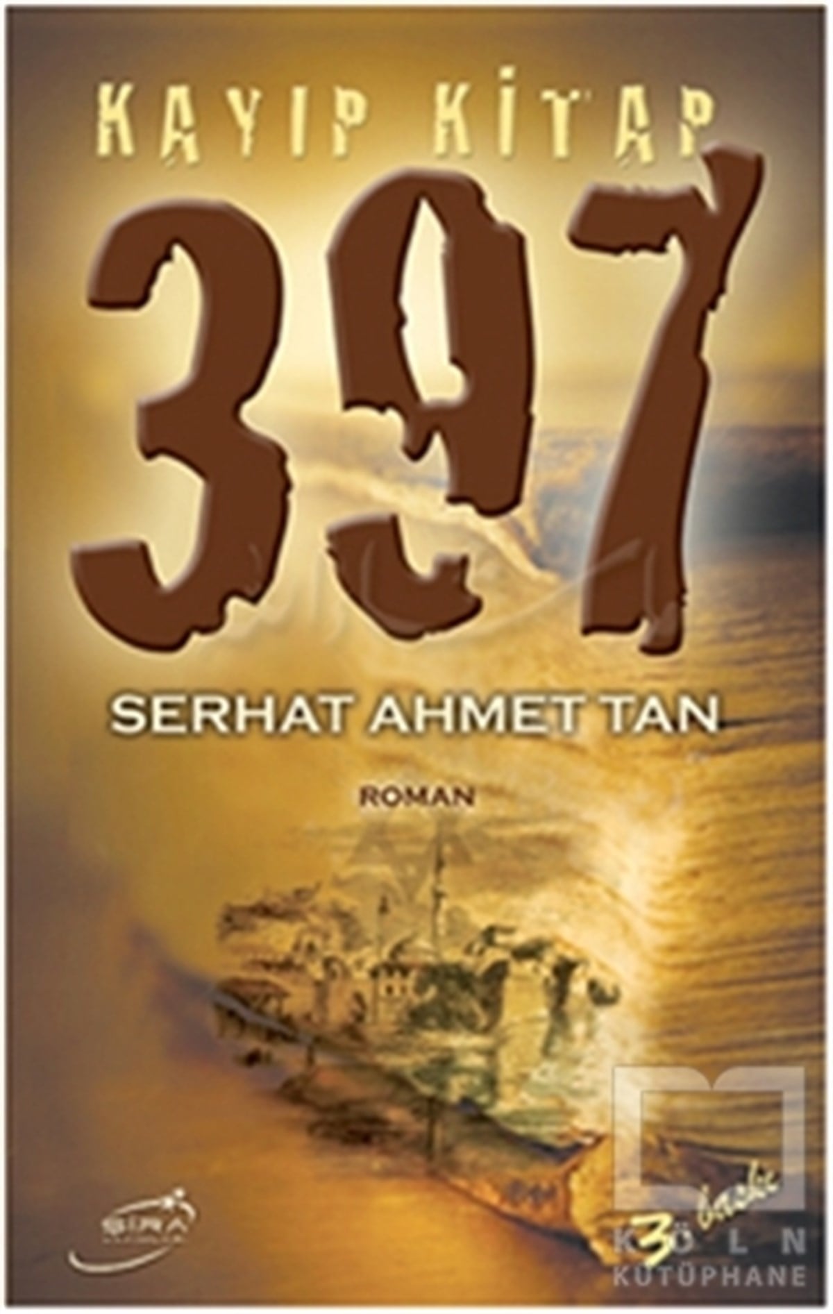 Serhat Ahmet TanTarihsel RomanlarKayıp Kitap 397