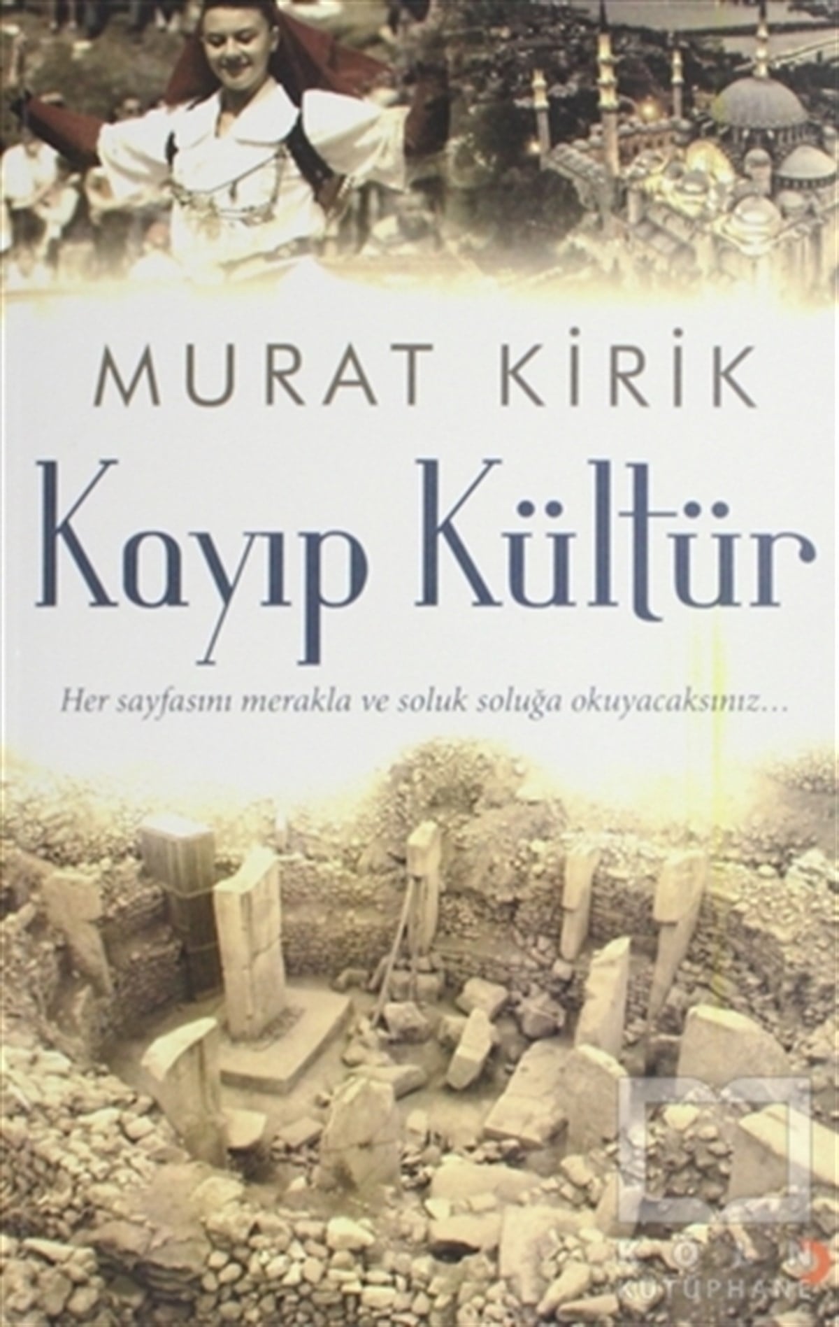 Murat KirikAraştırma - İncelemeKayıp Kültür
