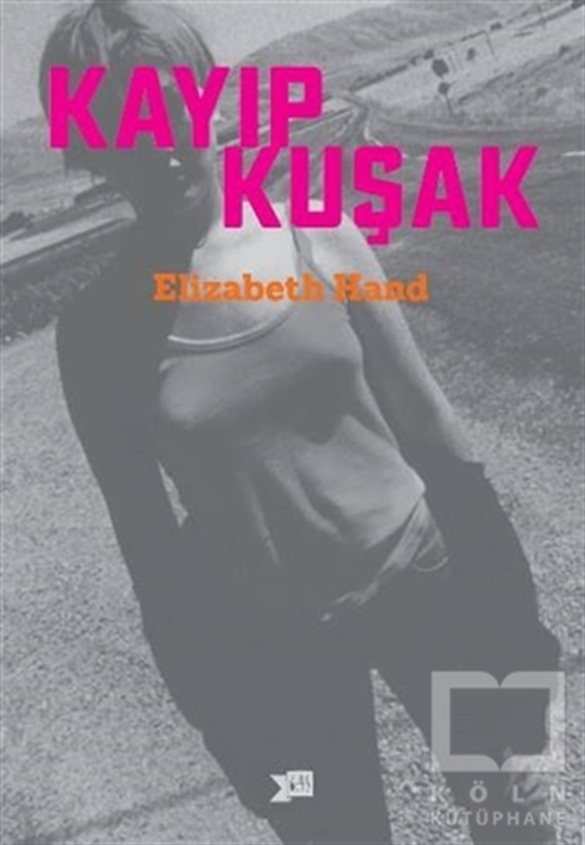 Elizabeth HandRomanKayıp Kuşak